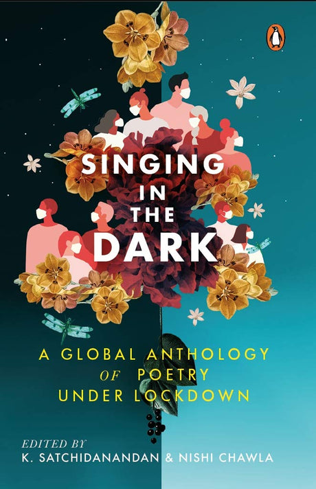 Singing in the Dark: A Global Anthology of Poetry under Lockdown - Retail Maharaj