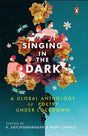 Singing in the Dark: A Global Anthology of Poetry under Lockdown - Retail Maharaj