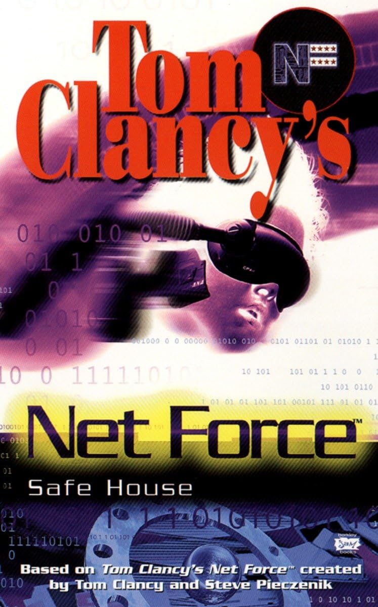 Tom Clancy's Net Force: Safe House: 10 (Net Force YA)