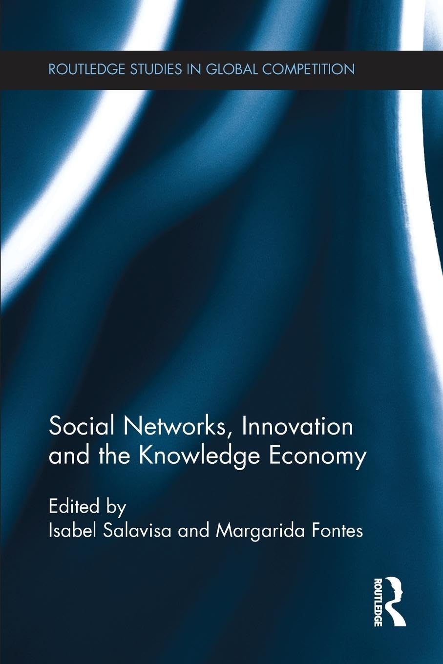 Social Networks, Innovation and the Knowledge Economy (Routledge Studies in Global Competition) - Retail Maharaj