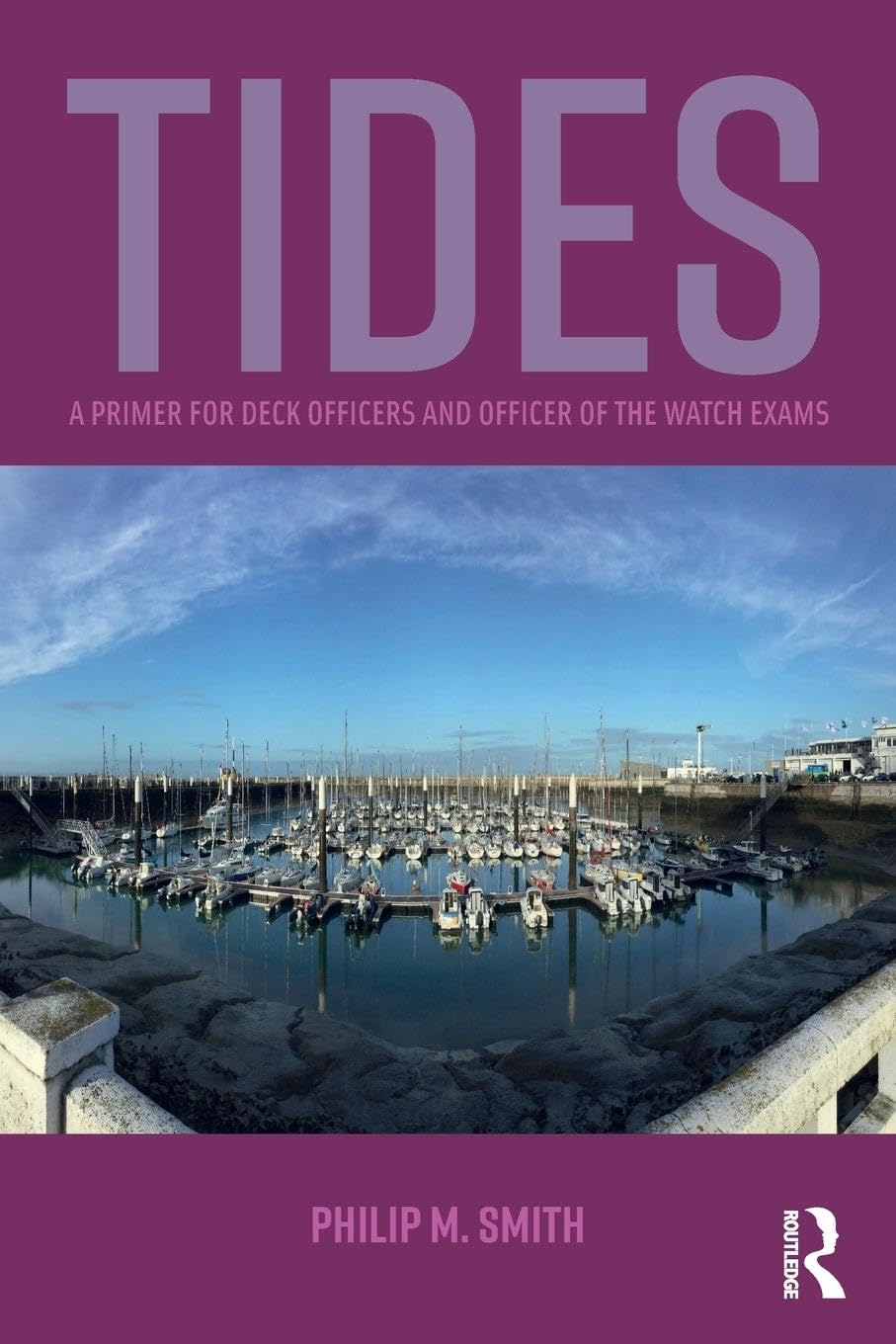 Tides: A Primer for Deck Officers and Officer of the Watch Exams - Retail Maharaj