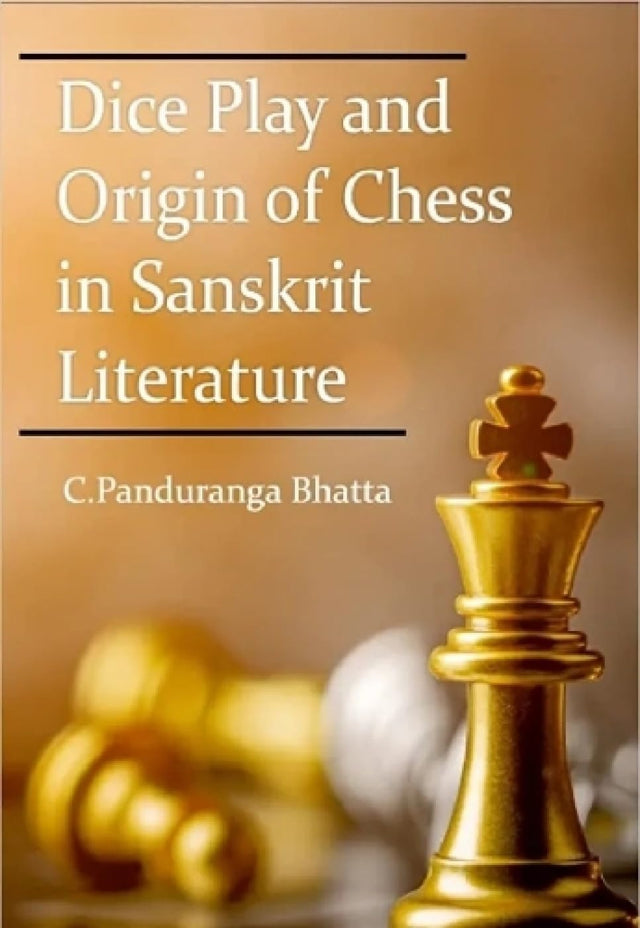 Dice Play and Origin of Chess in Sanskrit Literature - Retail Maharaj
