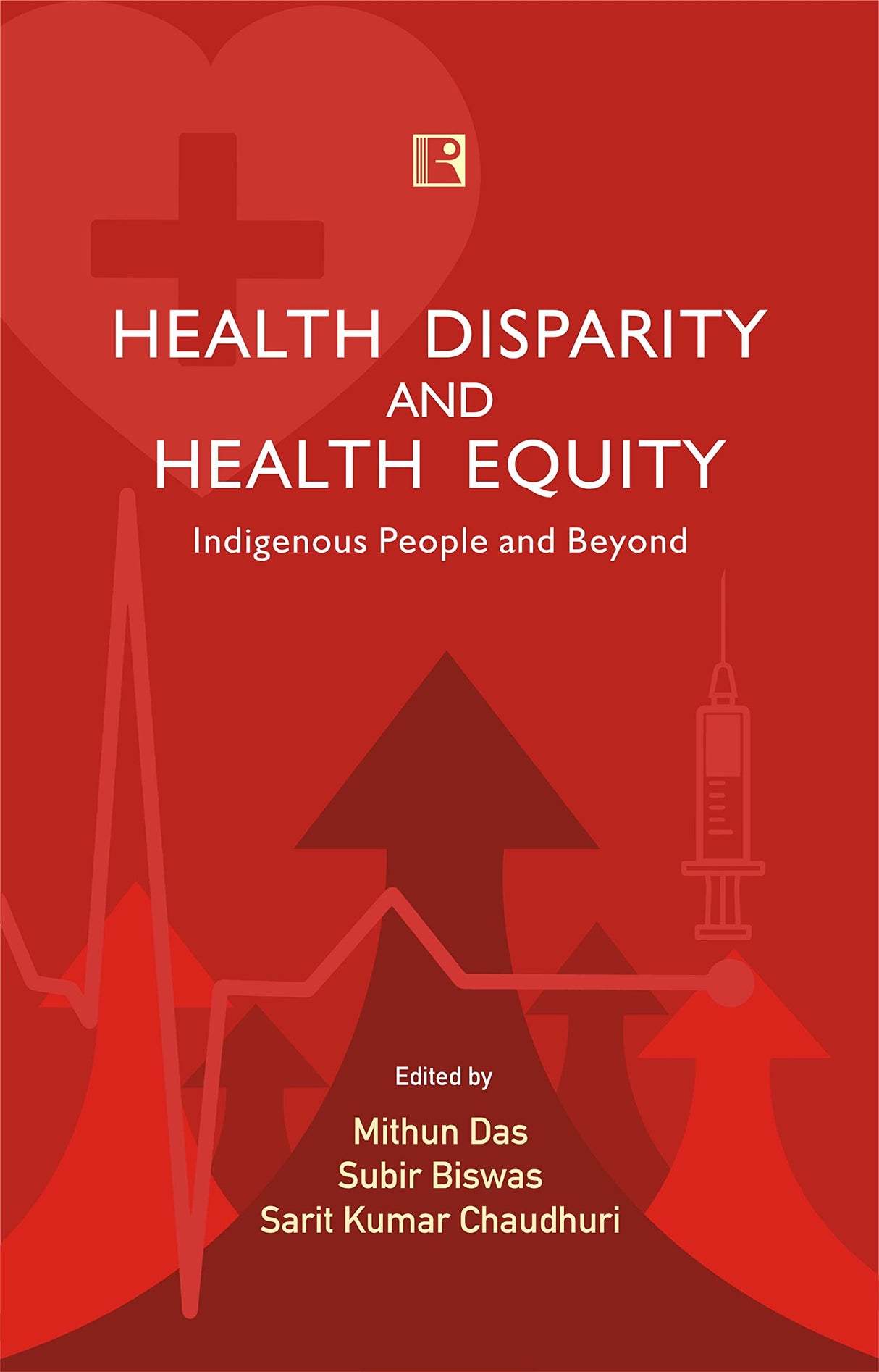 Health Disparity and Health Equity: Indigenous People and Beyond - Retail Maharaj