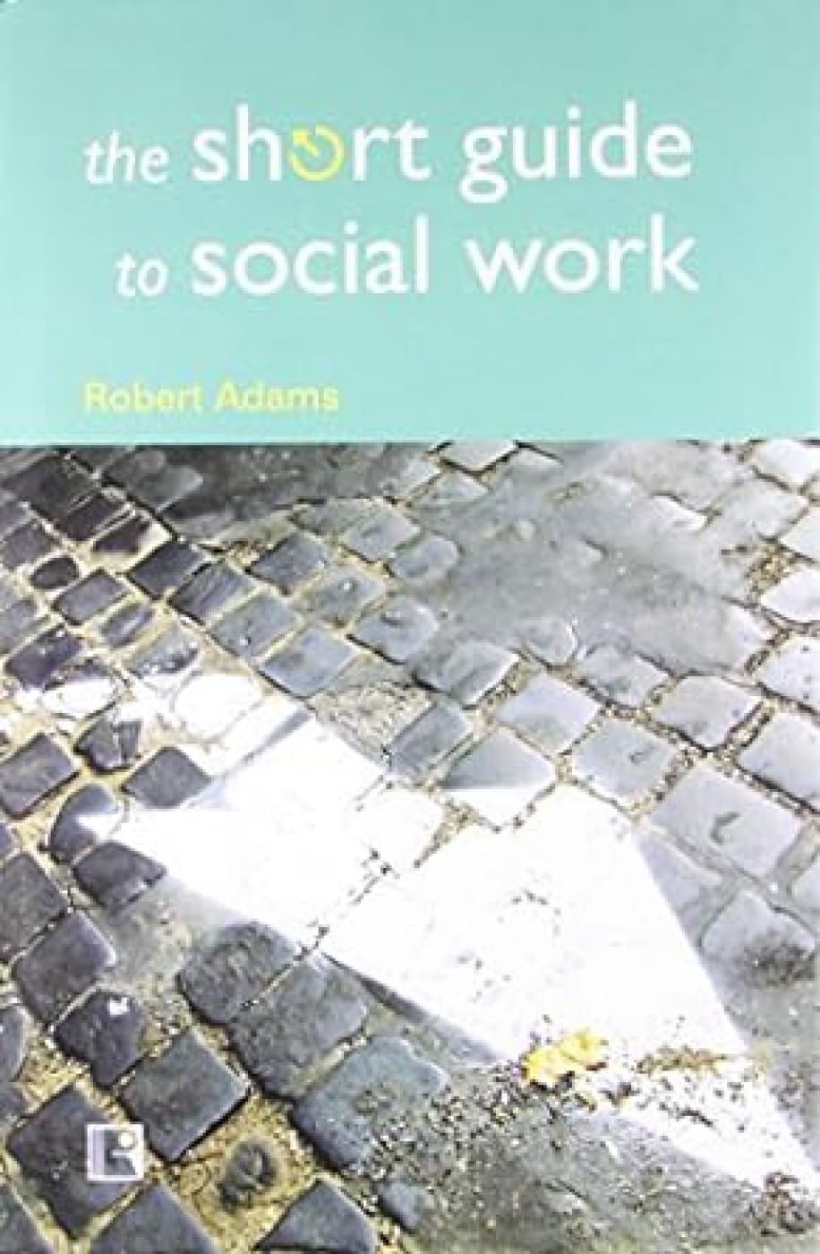 The Short Guide to Social Work - Retail Maharaj