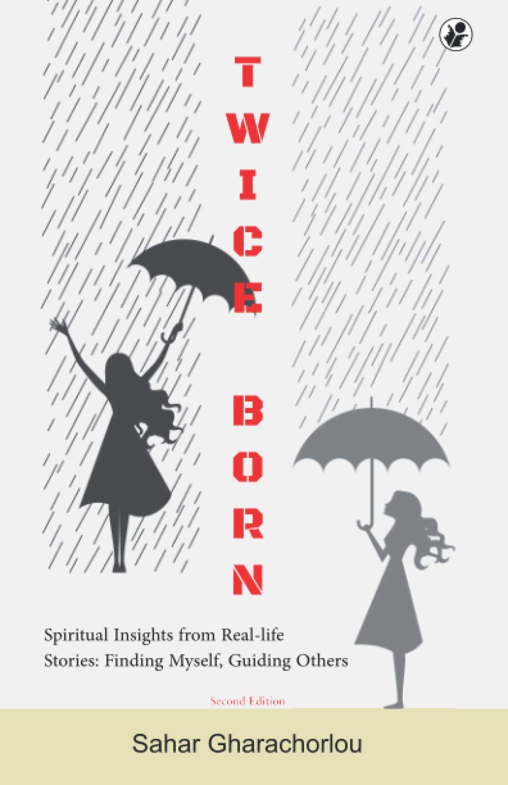 Twice Born: Spiritual Insights from Real-life Stories - Finding Myself, Guiding Others - Retail Maharaj