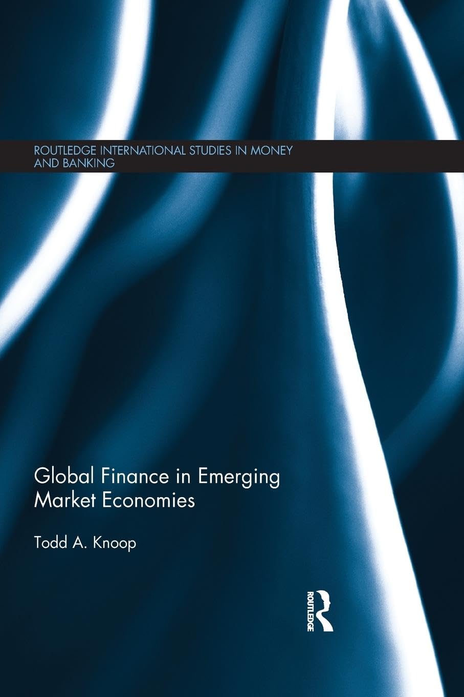 Global Finance in Emerging Market Economies (Routledge International Studies in Money and Banking) - Retail Maharaj