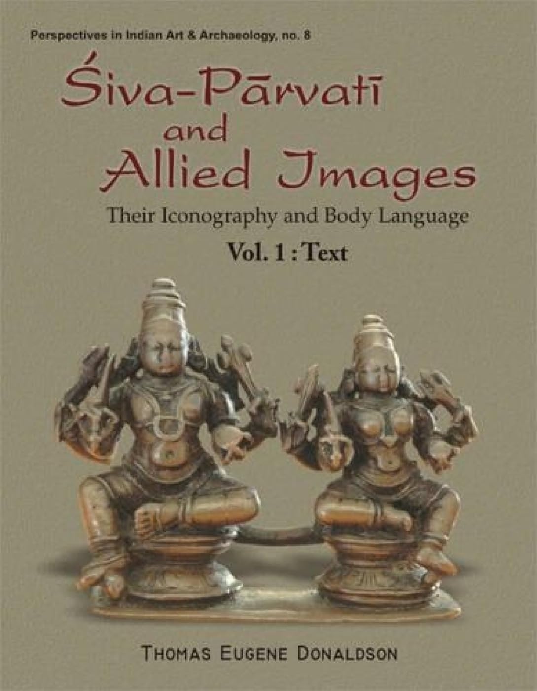 Siva Parvati and Allied Images: Their Iconography and Body Language - Retail Maharaj