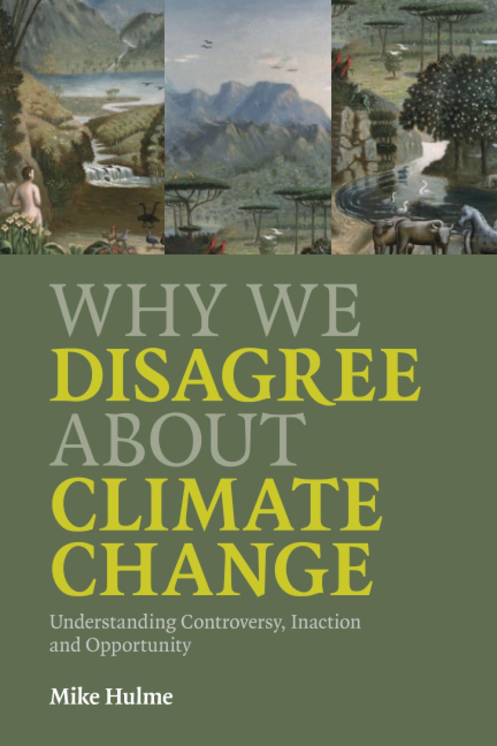Why We Disagree about Climate Change