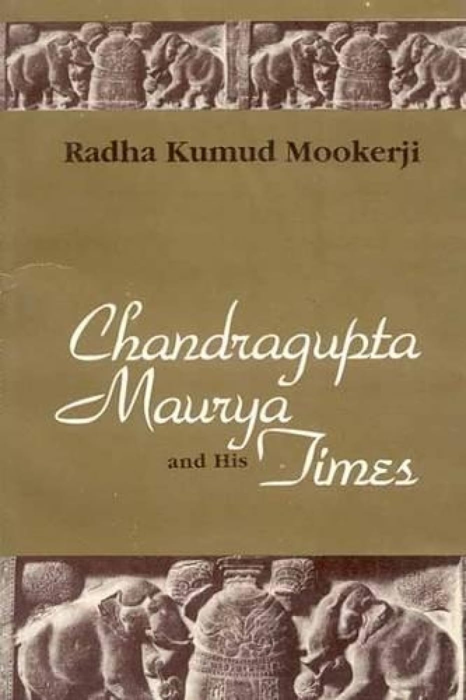 Chandragupta Maurya And His Times - Retail Maharaj