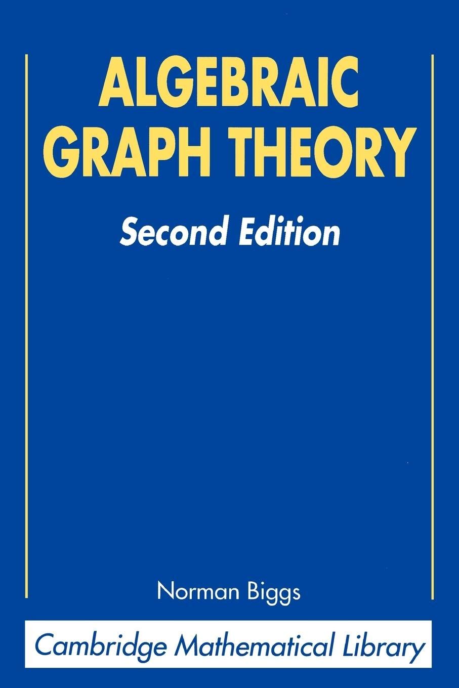 Algebraic Graph Theory (Cambridge Mathematical Library)