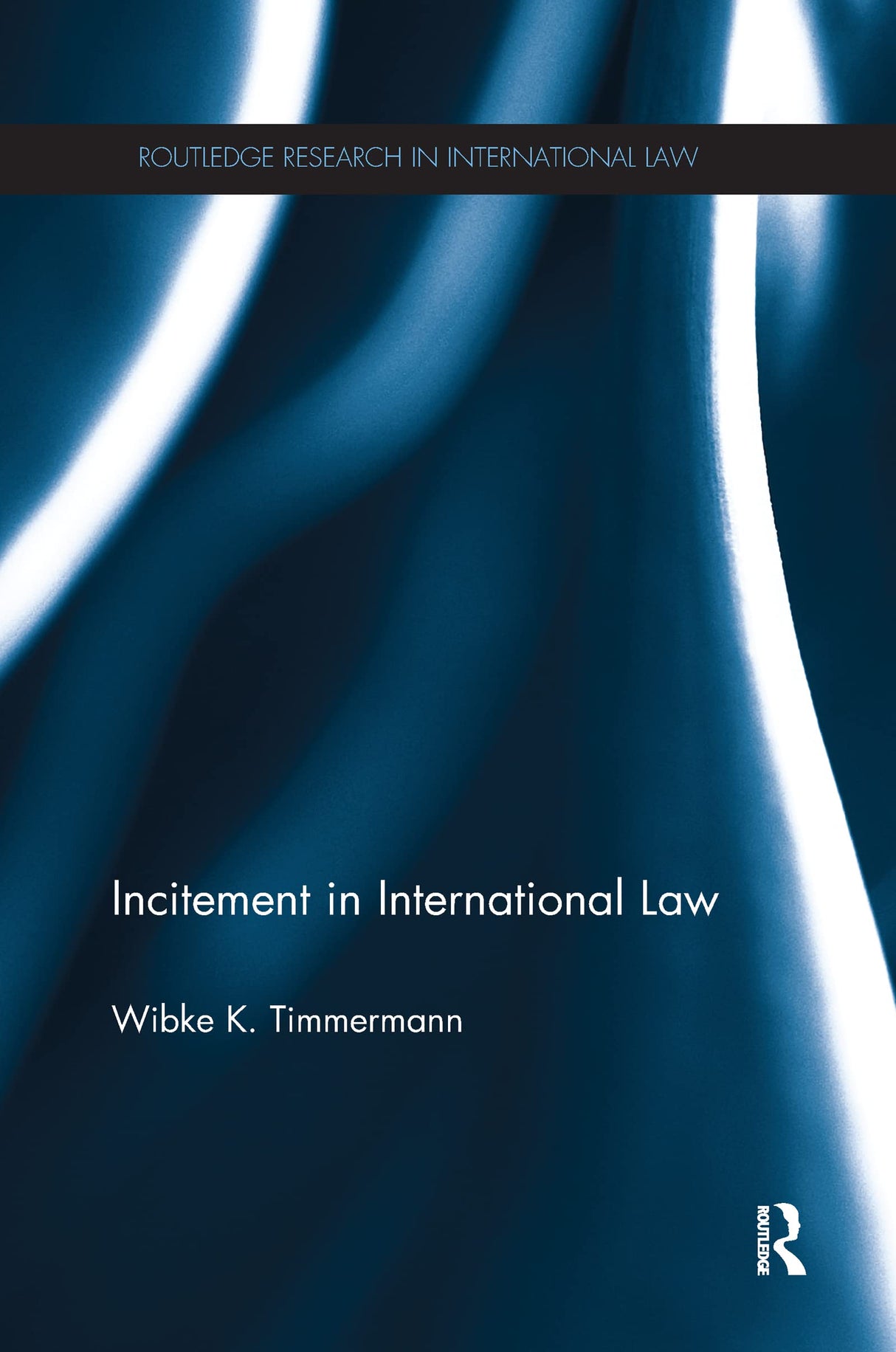 Incitement in International Law (Routledge Research in International Law) - Retail Maharaj