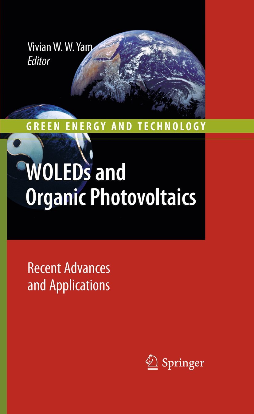 WOLEDs and Organic Photovoltaics: Recent Advances and Applications (Green Energy and Technology) - Retail Maharaj