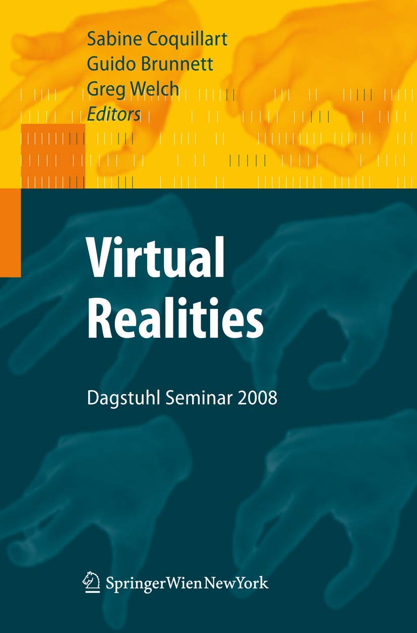Virtual Realities: Dagstuhl Seminar 2008 - Retail Maharaj
