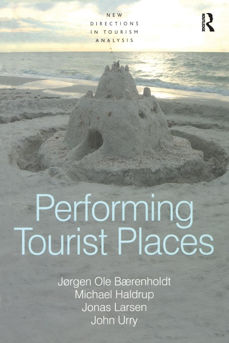 Performing Tourist Places (New Directions in Tourism Analysis) - Retail Maharaj