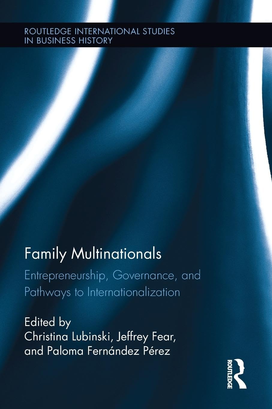 Family Multinationals: Entrepreneurship, Governance, and Pathways to Internationalization (Routledge International Studies in Business History) - Retail Maharaj