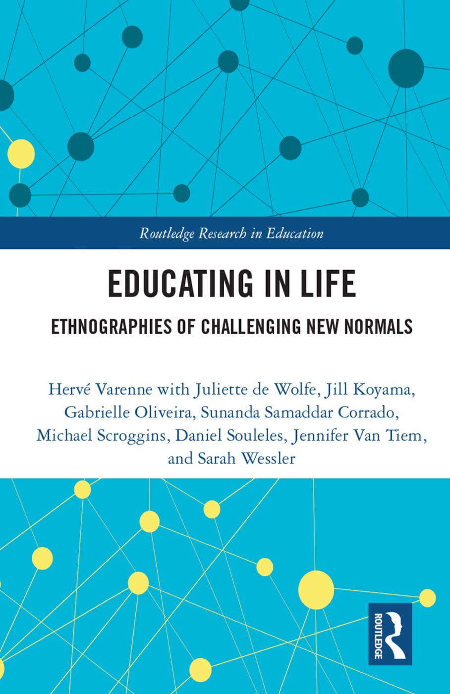 Educating in Life: Ethnographies of Challenging New Normals: 42 (Routledge Research in Education) - Retail Maharaj