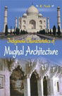 Indigenous Characteristics of Mughal Architecture - Retail Maharaj