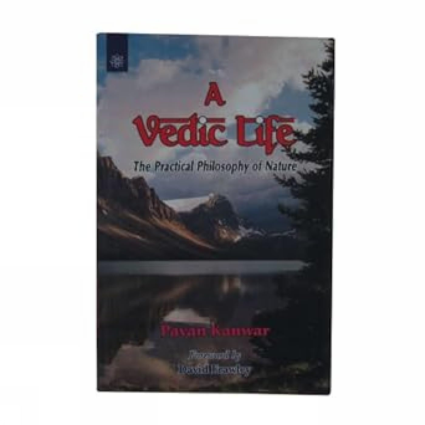 A Vedic Life: The Practical Philosophy of Nature - Retail Maharaj