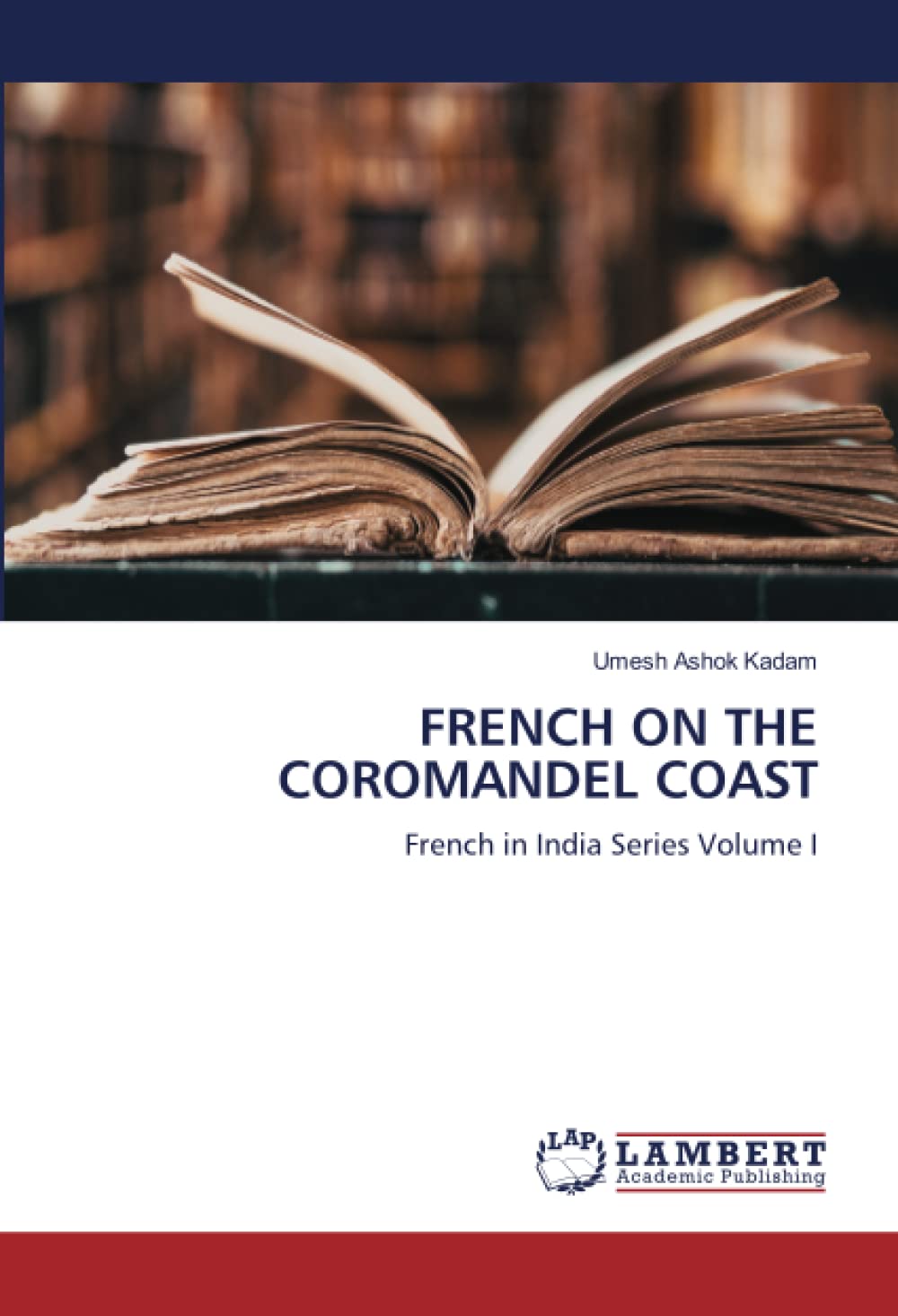 FRENCH ON THE COROMANDEL COAST - Retail Maharaj