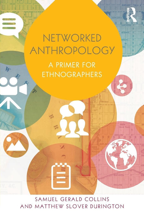 Networked Anthropology: A Primer for Ethnographers - Retail Maharaj