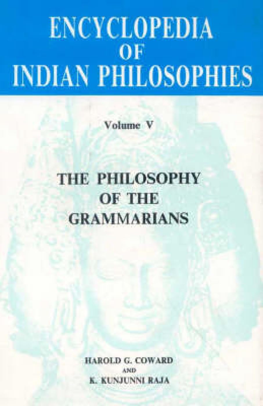 Encyclopedia of Indian Philosophies: the Philosophy of Grammarians - Vol. 5: v. 5 - Retail Maharaj