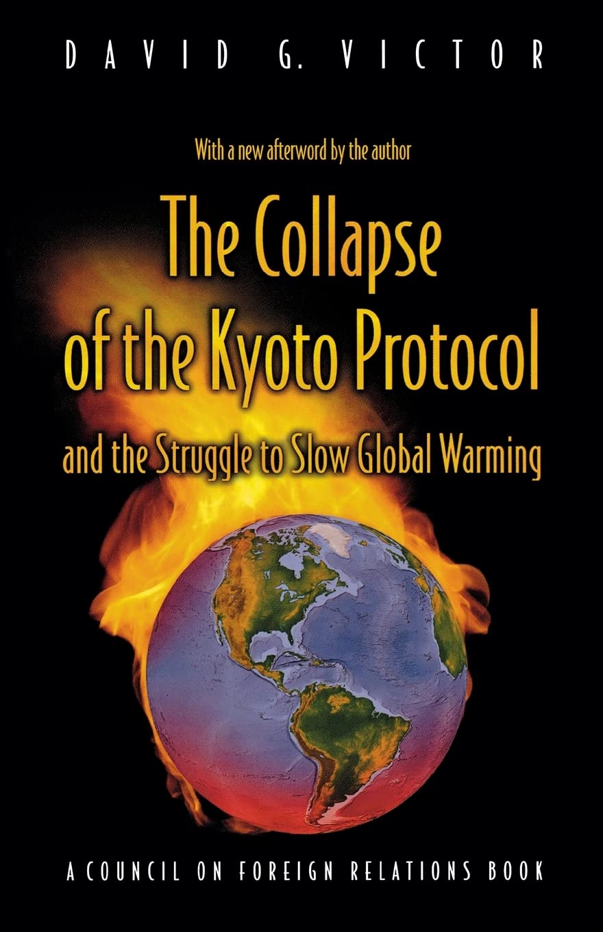 The Collapse of the Kyoto Protocol and the Struggle to Slow Global Warming - Retail Maharaj