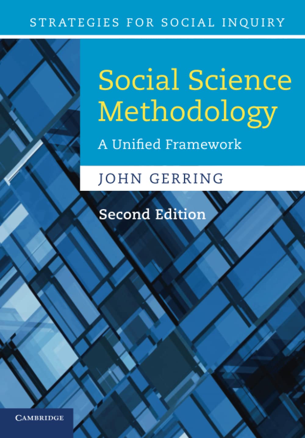 Social Science Methodology: A Unified Framework (Strategies for Social Inquiry)