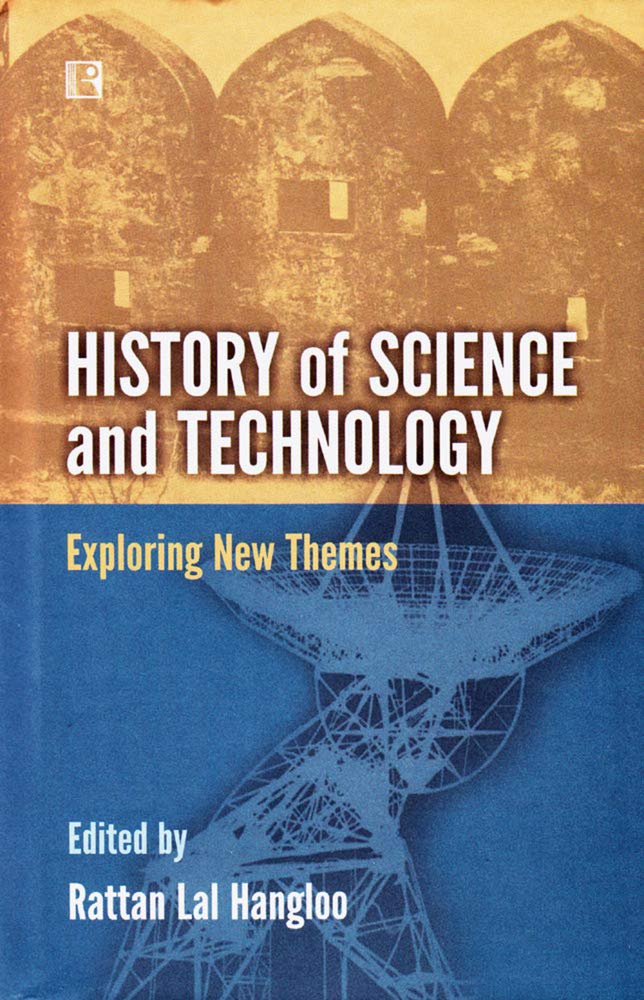 History of Science and Technology: Exploring New Themes - Retail Maharaj