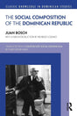 Social Composition of the Dominican Republic (Classic Knowledge in Dominican Studies) - Retail Maharaj