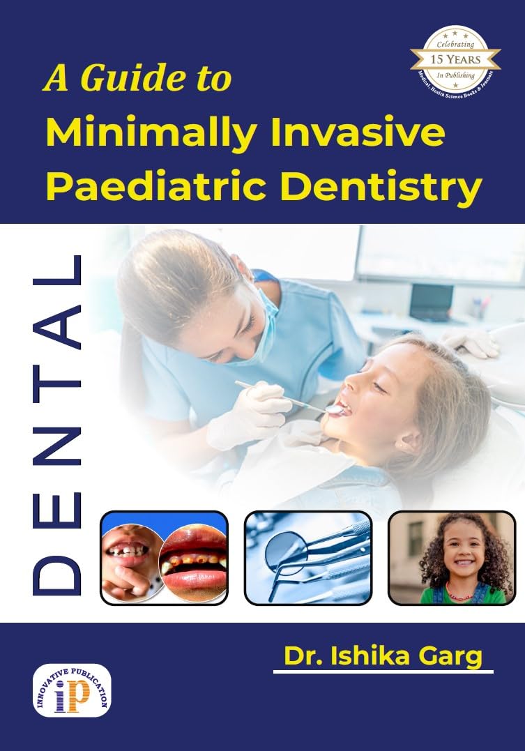 A Guide to Minimally Invasive Paediatric Dentistry - Retail Maharaj