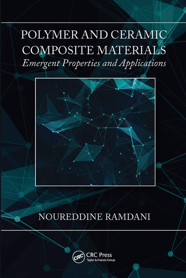 Polymer and Ceramic Composite Materials: Emergent Properties and Applications - Retail Maharaj