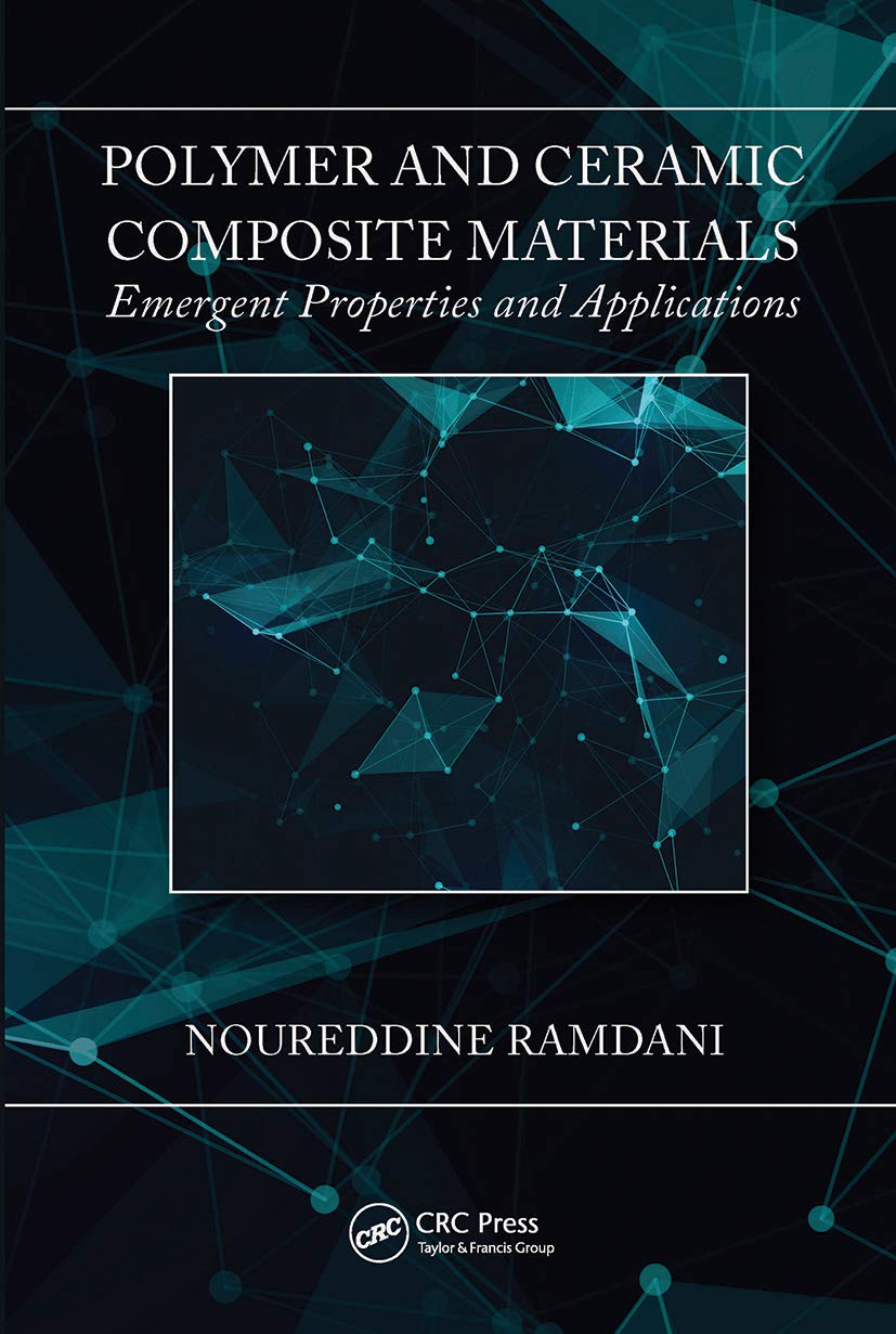 Polymer and Ceramic Composite Materials: Emergent Properties and Applications - Retail Maharaj