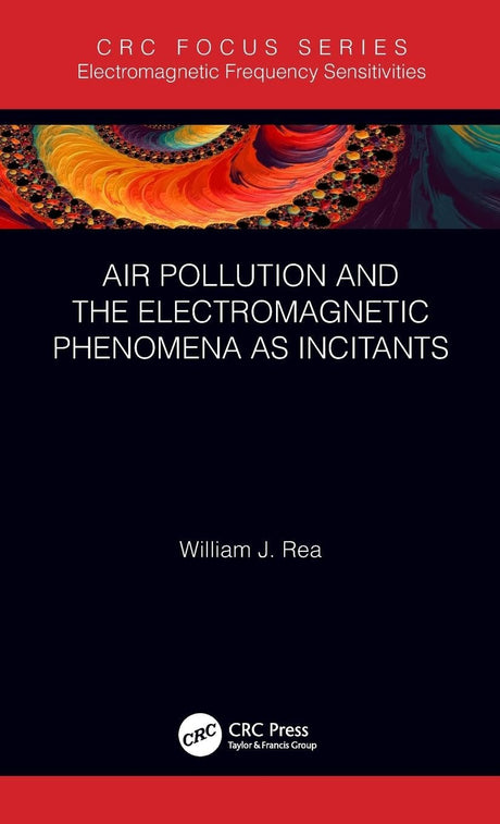 Air Pollution and the Electromagnetic Phenomena as Incitants (Electromagnetic Frequency Sensitivities) - Retail Maharaj