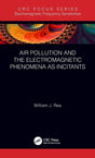 Air Pollution and the Electromagnetic Phenomena as Incitants (Electromagnetic Frequency Sensitivities) - Retail Maharaj