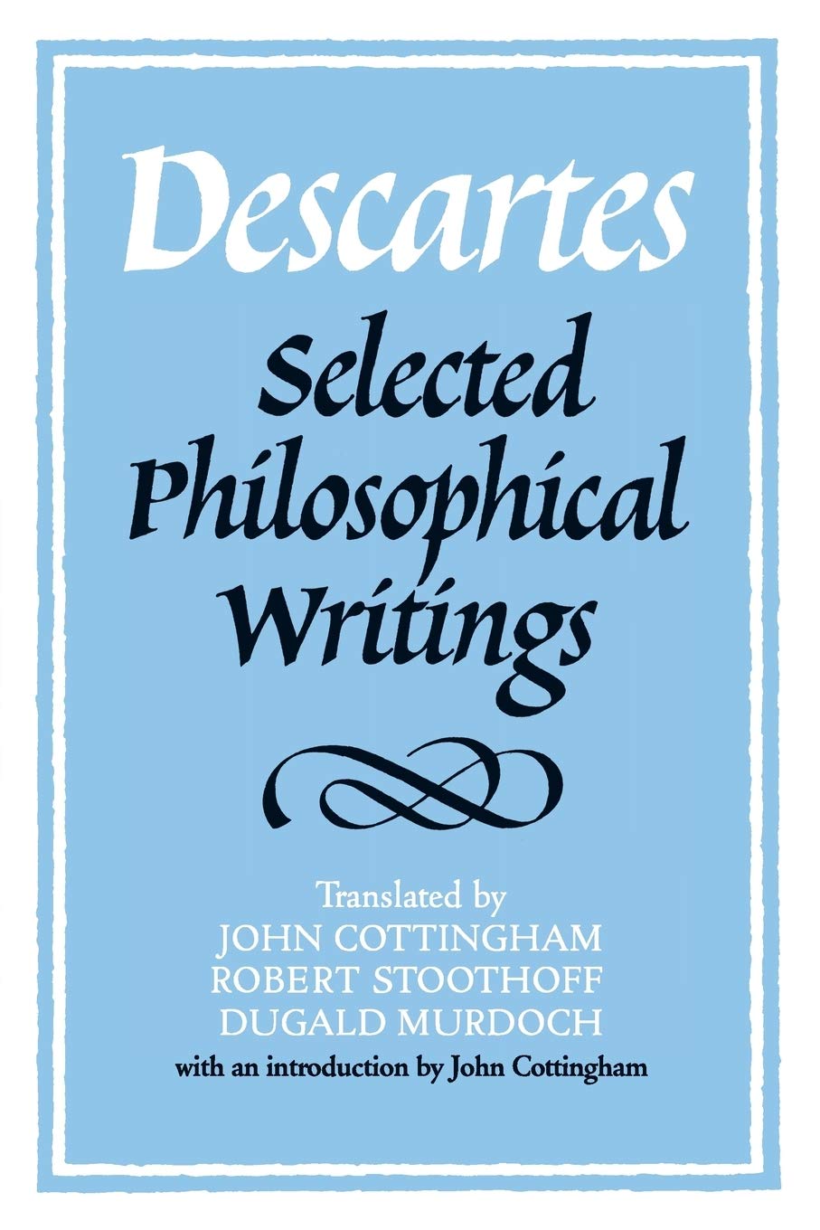 Descartes: Selected Philosophical Writings