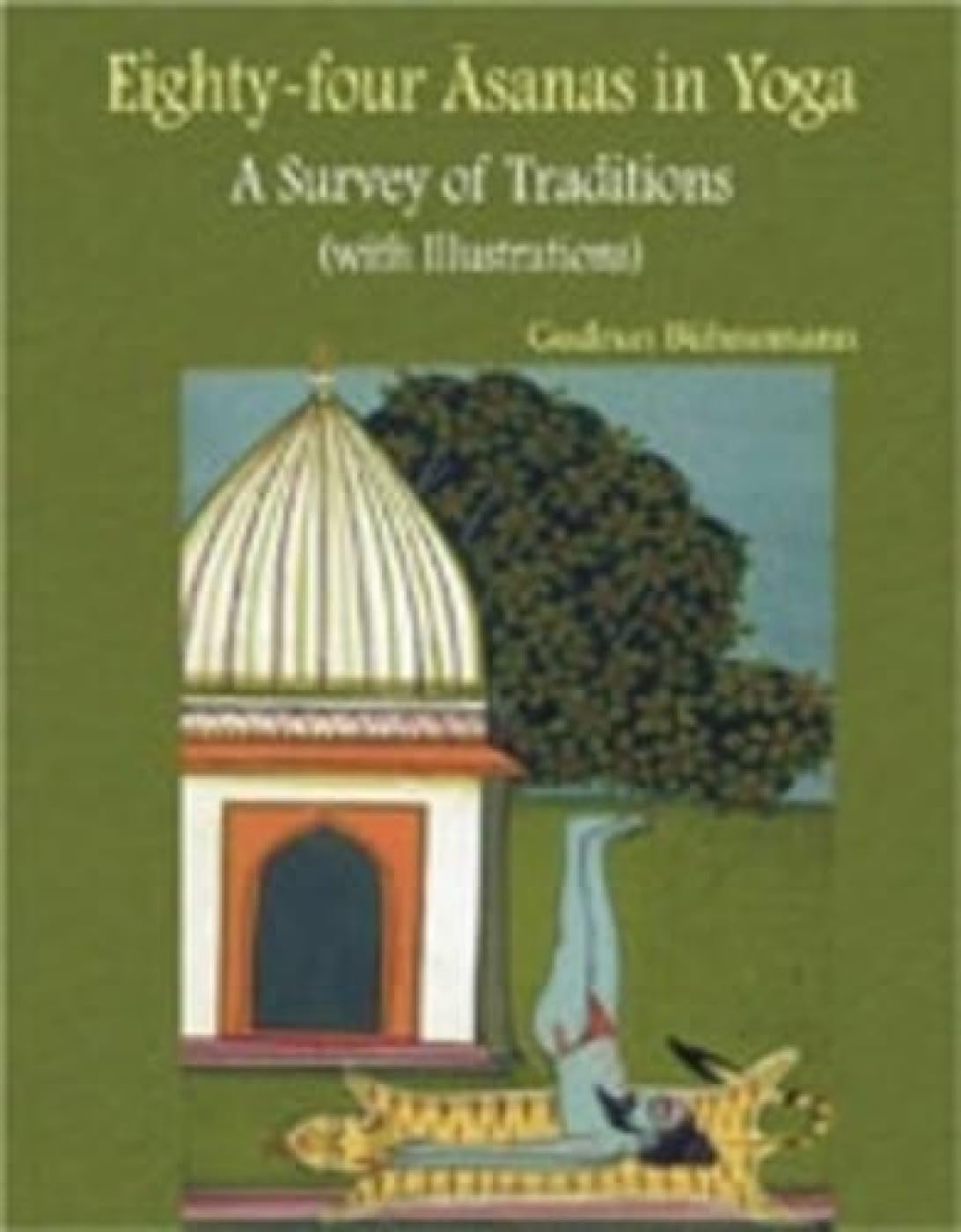 Eighty-four Asanas in Yoga: A Survey of Traditions - Retail Maharaj
