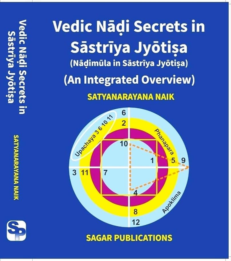 Vedic Nadi Secrets in Sastriya Jyotisa | Nadimula in Sastriya Jyotisa | An Integrated Overview | English | Latest Edition | - Retail Maharaj