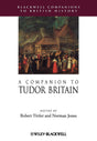 A Companion to Tudor Britain: 23 (Blackwell Companions to British History) - Retail Maharaj