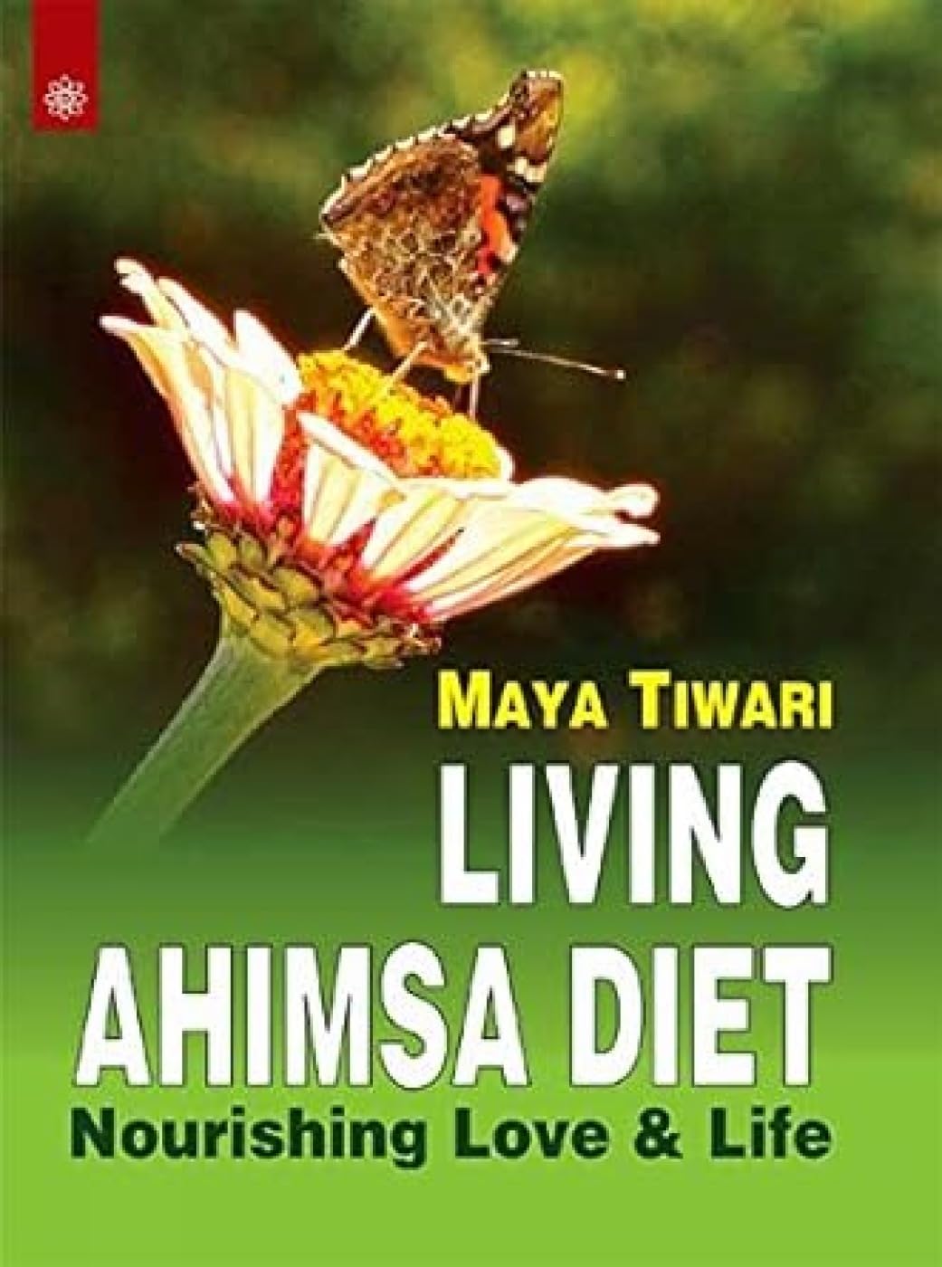 Living Ahimsa Diet:: Nourishing Love & Life - Retail Maharaj