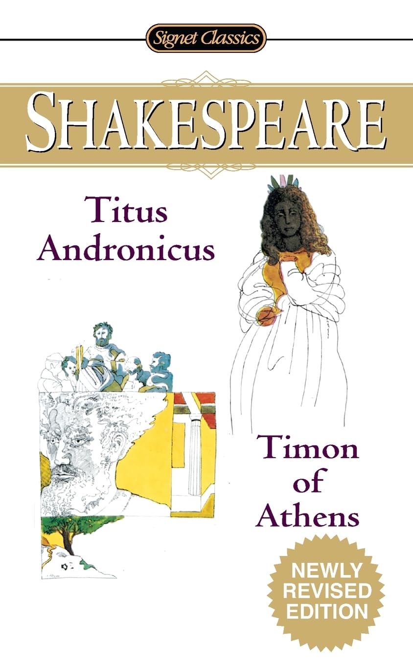 Titus Andronicus and Timon of Athens (Signet Classic Shakespeare)