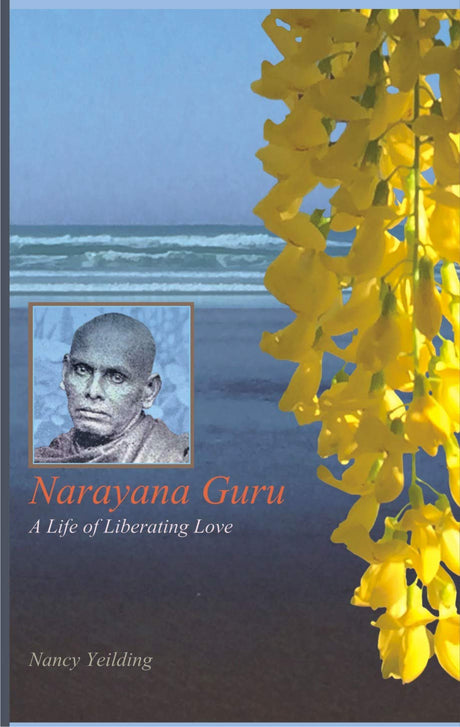 Narayana Guru: A Life of Liberating Love - Retail Maharaj