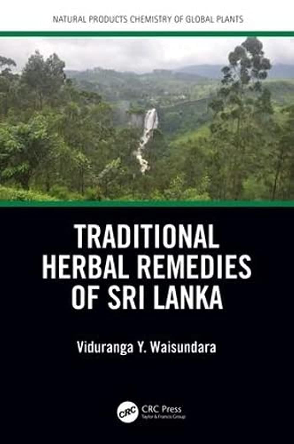 Traditional Herbal Remedies of Sri Lanka (Natural Products Chemistry of Global Plants) - Retail Maharaj