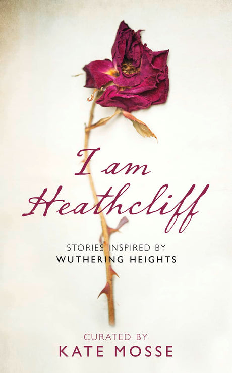 I Am Heathcliff: Stories Inspired by Wuthering Heights - Retail Maharaj