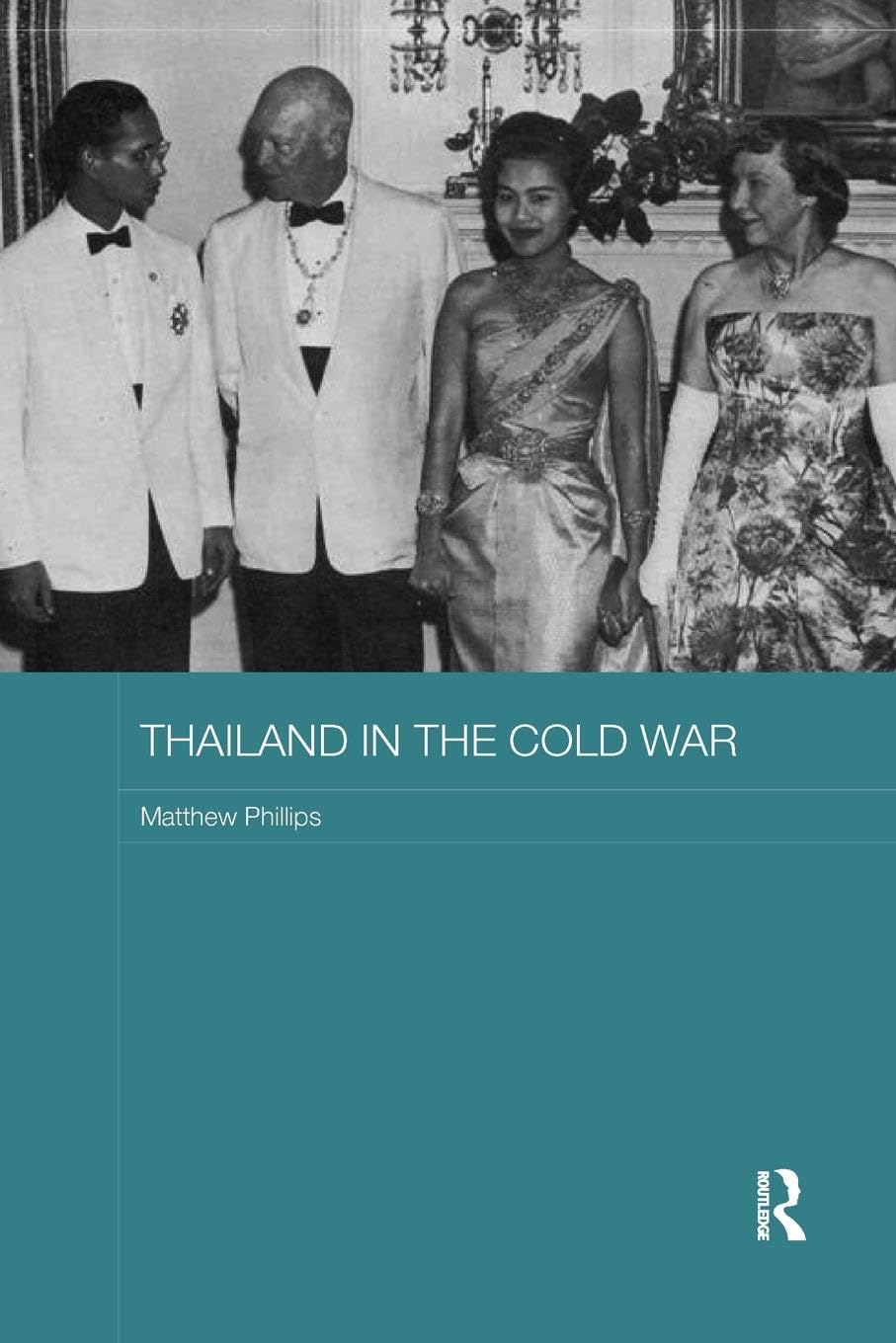 Thailand in the Cold War (Routledge Studies in the Modern History of Asia) - Retail Maharaj