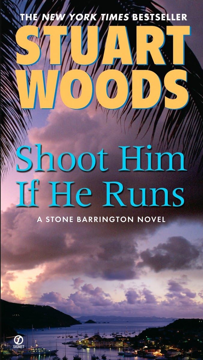 Shoot Him If He Runs: 14 (A Stone Barrington Novel)