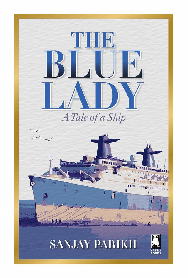 The Blue Lady : A Tale of a Ship - Retail Maharaj