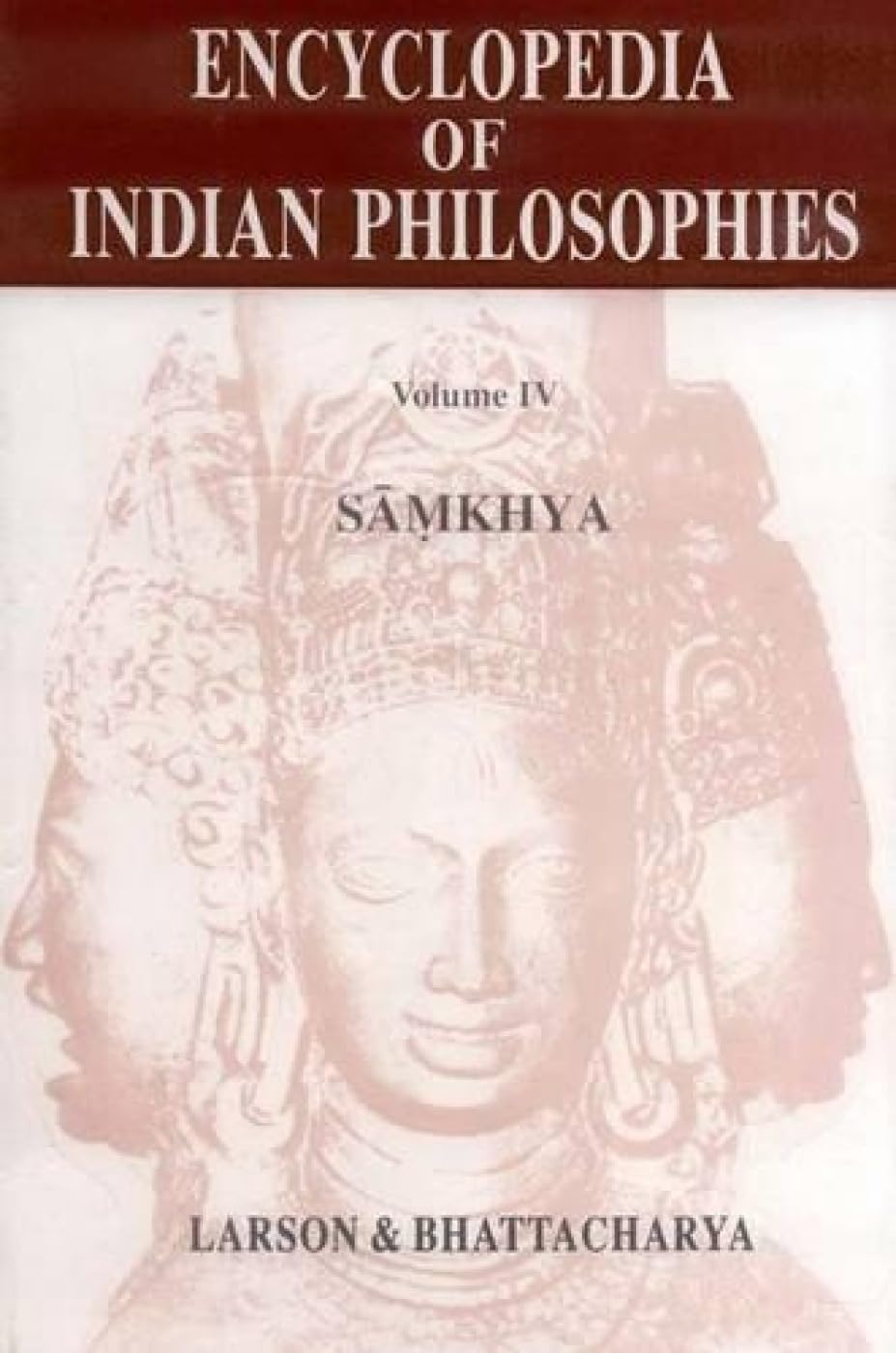 Encyclopedia of Indian Philosophies - Vol. 4: Samkhya - a Dualist Tradition in Indian Philosophy: v. 4 (Encyclopaedia of Indian Philosophies) - Retail Maharaj