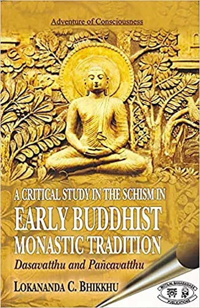 A Critical Study in the Schism in Early Buddh - Retail Maharaj