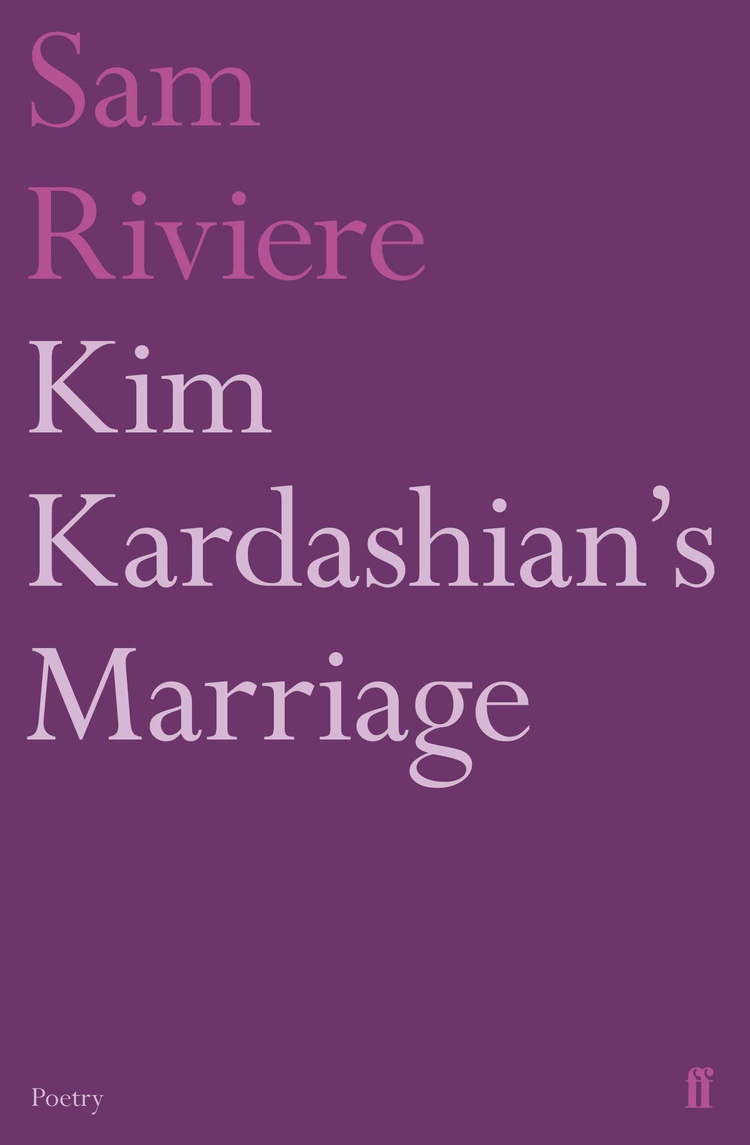 Kim Kardashian's Marriage (Faber Poetry)