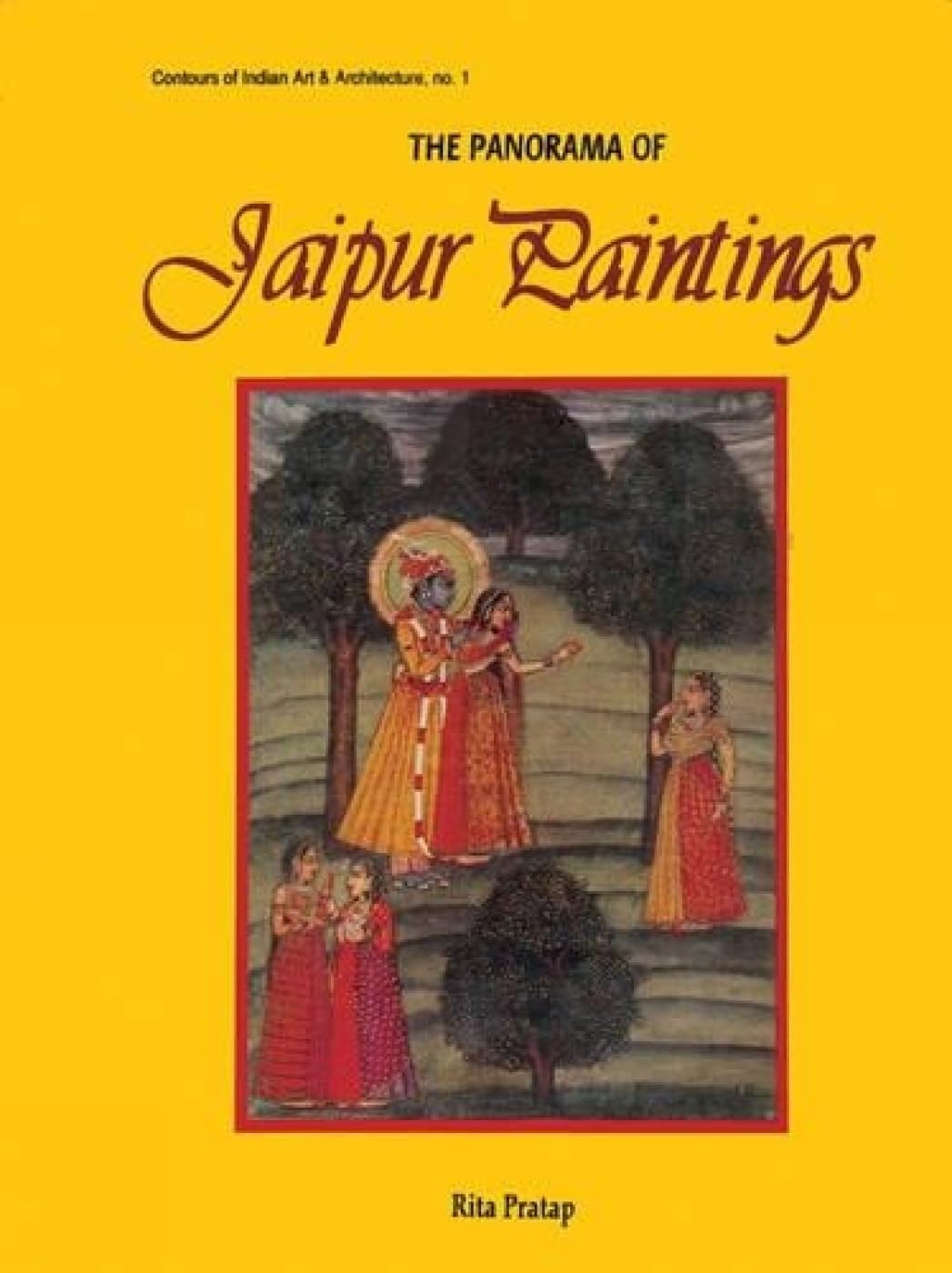 The Panorama of Jaipur Paintings: No. 1 (Contours of Indian art & architecture, No. 1) - Retail Maharaj